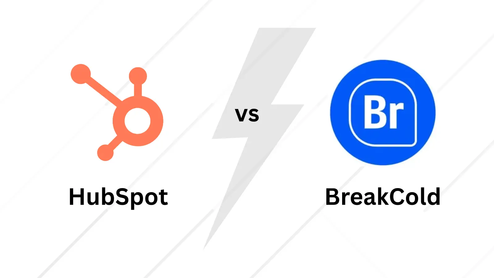 HubSpot CRM vs BreakCold: Which is Best for Your Sales Strategy?