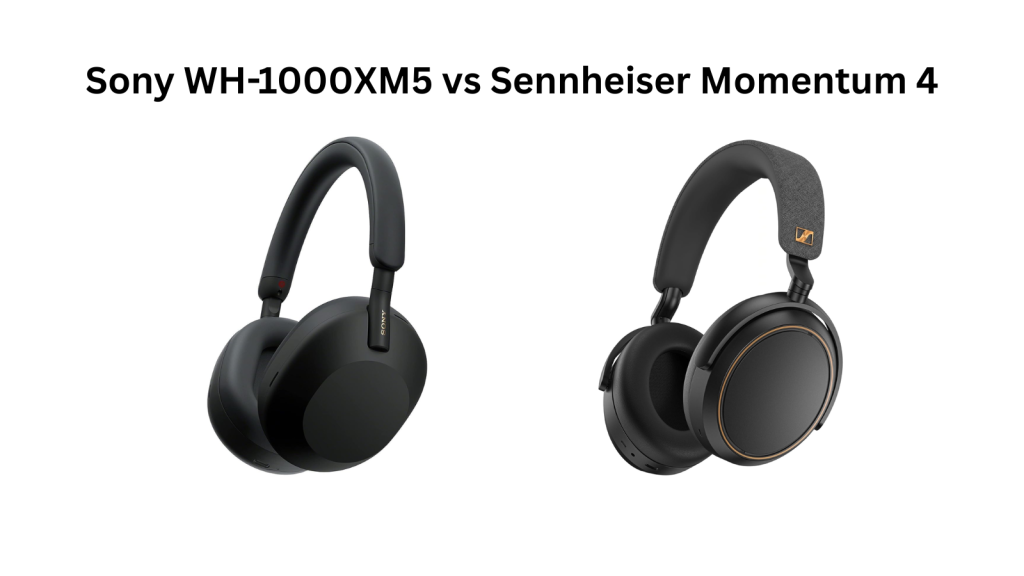Sony WH-1000XM5 vs Sennheiser Momentum 4