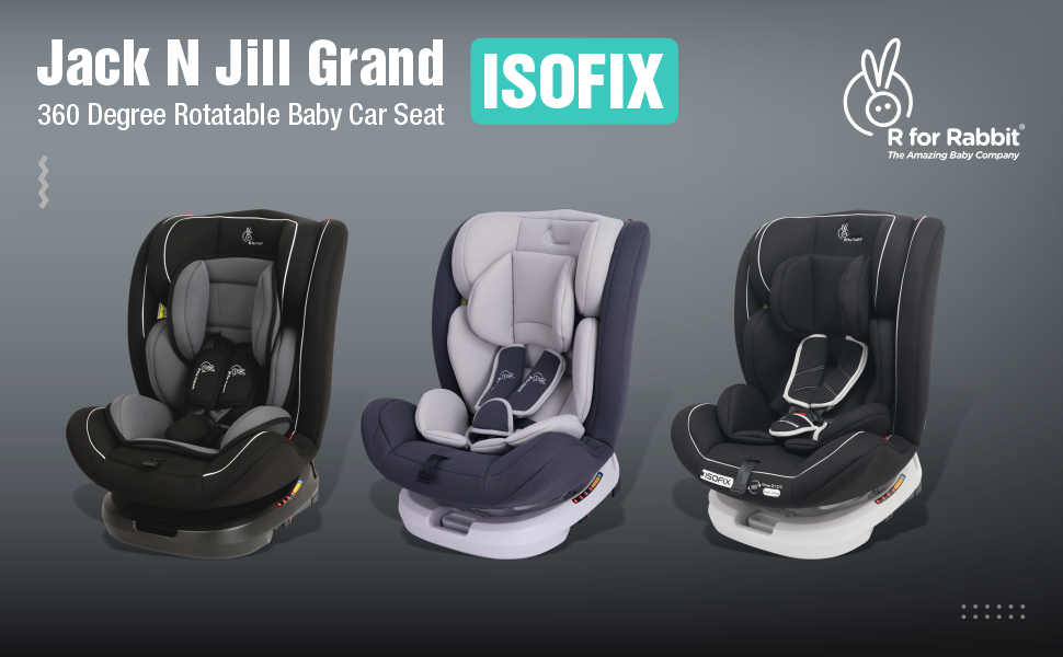 R for Rabbit Jack N Jill Grand ISOFIX - Most Popular Choice in ISOFIX Baby Car Seats in India
