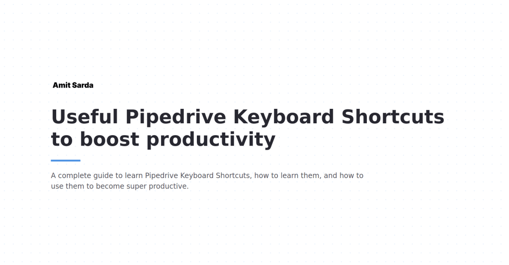 Pipedrive Keyboard Shortcuts